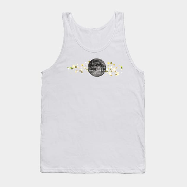 I Don't Want To Live On The Moon Tank Top by ButterfliesT